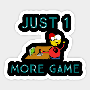 Just 1 more game Sticker